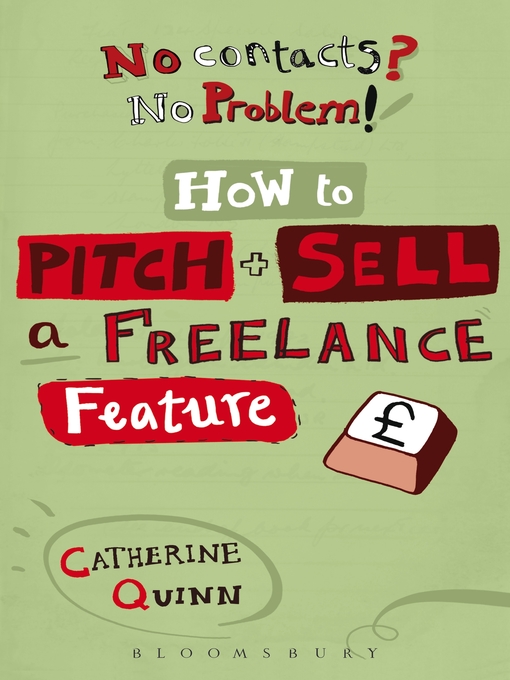 Title details for No contacts? No problem! How to Pitch and Sell a Freelance Feature by Catherine Quinn - Available